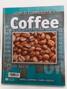 Business: Coffee (World Commodities - Macmillan Library) by Gary Chapman