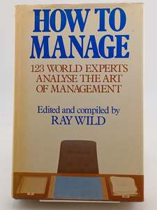 Business: How to Manage by Ray Wild