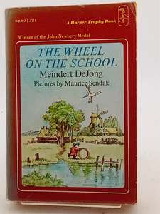 Classics: The Wheel on the School by Meindert DeJong,Maurice Sendak