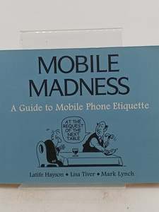 Comics: Mobile Madness: A Guide to Mobile Phone Etiquette by Latife Hayson,Lisa Tiver,Mark Lynch