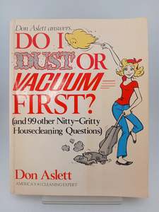 Crafts: Do I Dust or Vacuum First? by Don Aslett