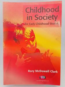 Education: Childhood in Society for Early Childhood Studies (Early Childhood Studies Series) by Rory Clark