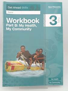 Education: Get Ahead Skills Workbook 3: Part B, My Health, My Community by The Open Polytechnic