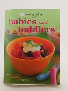 Health: Healthy Living: Babies and Toddlers by Gabriella Sterio