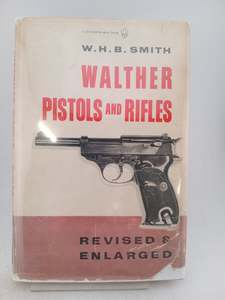 Guns: Walther Pistols and Rifles by W.H.B. Smith