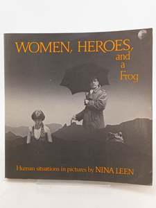 Art: Women, Heroes, and a Frog by Nina Leen