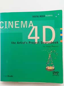 CINEMA 4D : The Artist's Project Sourcebook (Digital Media Academy Series) &hellip;