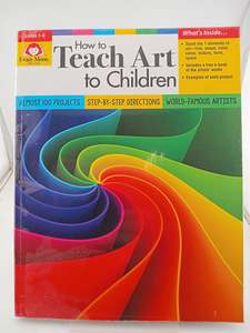 How to Teach Art to Children (Grades 1-6) by Evan Moor