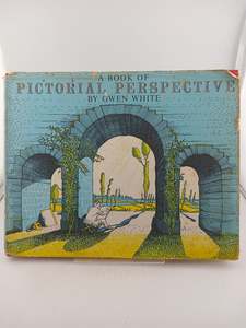 Art Instruction: A Book of Pictorial Perspective by Gwen White