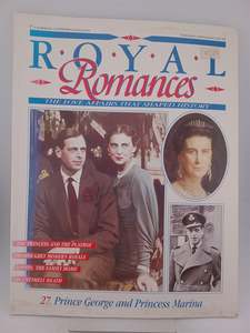 Biography: Royal Romances. Prince George and Princess Marina. 27. The Love Affair That Shaped History by Marshall Cavendish