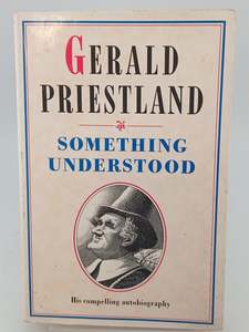 Biography: Something understood: an autobiography by Gerald Priestland