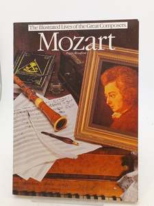 Biography: Mozart (The Illustrated Lives of the Great Composers) by Peggy Woodford