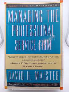 Business: Managing the Professional Service Firm by David H. Maister
