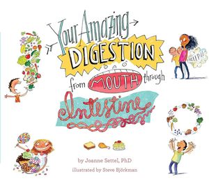 Your Amazing Digestion from Mouth through Intestine (Your Amazing Body Books) by&hellip;