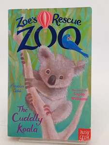 The Cuddly Koala (Zoe's Rescue Zoo) by Amelia Cobb,Sophy Williams