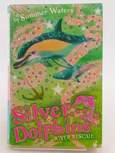 Childrens Fiction: River Rescue (Silver Dolphins) (Book 10) by Summer Waters
