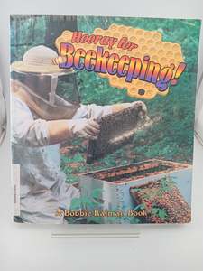 Hooray for Beekeeping! (Hooray for Farming!) by Bobbie Kalman