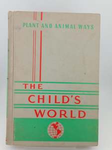 The Child's World Volume 3: Plant and Animal Way by Illa Podendorf