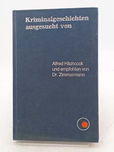 Classics: Kriminalgeschicten Ausgesucht Von Alfred Hitchcock by Kriminalgeschicten Ausgesucht Von Alfred Hitchcock