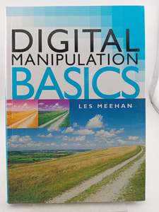 Digital Manipulation Basics by Les Meehan