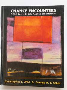 Chance Encounters: A First Course in Data Analysis and Inference by C. J. Wild,G&hellip;