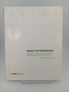 Computers: Privacy in Technology: Standards and Practices for Engineers and Security and IT Professionals by J.C. Cannon