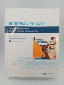 Computers: European Privacy: Law and Practice for Data Protection Professionals by Eduardo Ustaran,Stewart Room,Sian Rudgard,Victoria Hordern,Phil Lee,Nuria Pastor,Antonis Patrikios,Hannah Jackson,Michelle Levin,Lilly Taranto