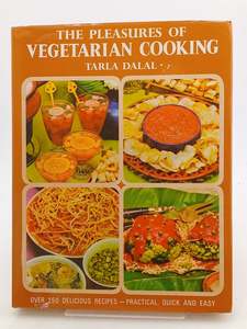 Cooking: The Pleasures of Vegetarian Cooking by Tarla Dalal