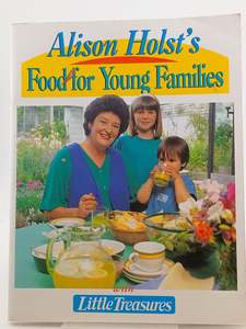 Cooking: Food For Young Families by Alison Holst