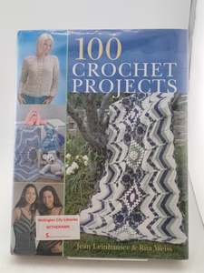 100 Crochet Projects by Jean Leinhauser,Rita Weiss