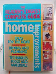 The Reader's Digest Complete Guide to Home Improvements by Bob Ryan