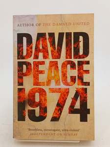 Crime Fiction: 1974 by David Peace