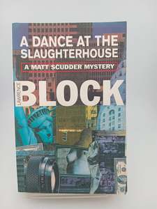 A Dance At The Slaughterhouse by Lawrence Block