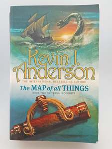The Map Of All Things: Book 2 of Terra Incognita by Kevin J. Anderson