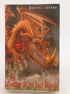 Hunting of the Last Dragon by Sherryl Jordan