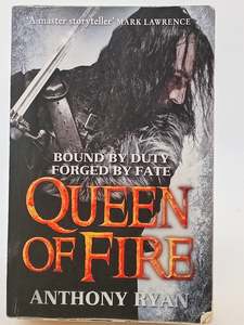 Queen of Fire: Book 3 of Raven's Shadow by Anthony Ryan