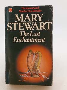 The Last Enchantment by Mary Stewart