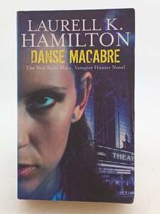 Fantasy: Danse Macabre Anita Blake #13 by Laurell K. Hamilton