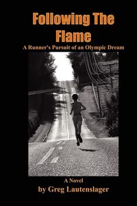 Following the Flame by Greg Lautenslager