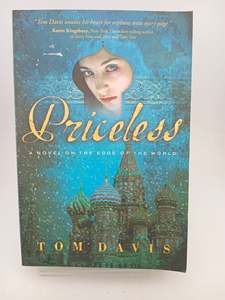 Priceless: A Novel on the Edge of the World by Tom Davis