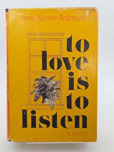 Fiction: To Love Is To Listen by Jane Kesner Ardmore
