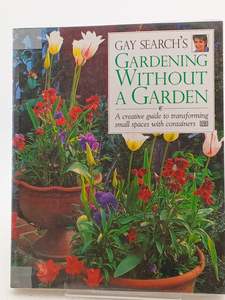 Gardening Without a Garden by Gay Search