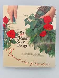 Easy & Elegant Rose Design: Beyond the Garden by Ellen Spector Platt