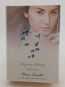 Health: Staying Strong: 365 Days a Year by Demi Lovato