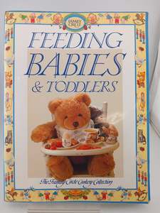 Health: Feeding Babies and Toddlers (The Family Circle Cookery Collection) by Jacki Passmore