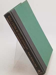 Will I Ever Be Good Enough?: Healing the Daughters of Narcissistic Mothers by Karyl McBride