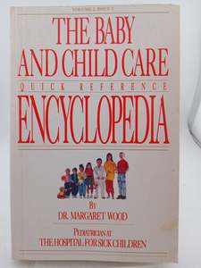 Health: The Baby and Child Care Quick Reference Encyclopedia (Volume 2) by Margaret Wood