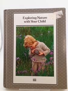 Exploring Nature With Your Child (SUCCESSFUL PARENTING) by Time-Life Books