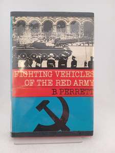 Tanks: Fighting Vehicles of the Red Army by Bryan Perrett