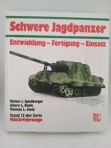 Tanks: Schwere Jagdpanzer (der Reihe Militärfahrzeuge, band 15) by Walter J. Spielberger ,Hilary L. Doyle,Thomas L. Jentz